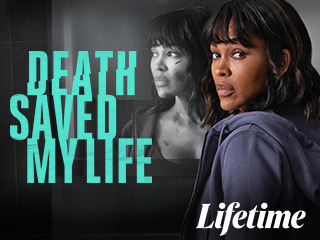 Death Saved My Life