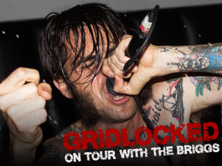 Gridlocked On Tour With The Briggs