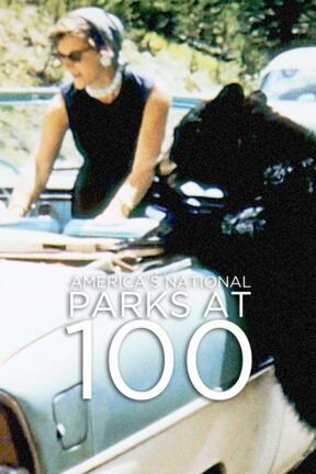 America's National Parks at 100