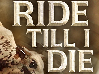 Ride Till I Die