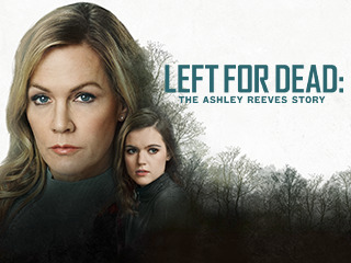 Left for Dead: The Ashley Reeves Story