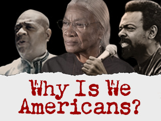 Why Is We Americans?