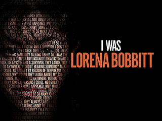 I Was Lorena Bobbitt