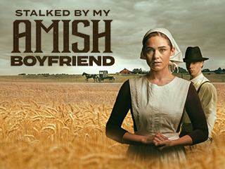 Stalked by My Amish Boyfriend