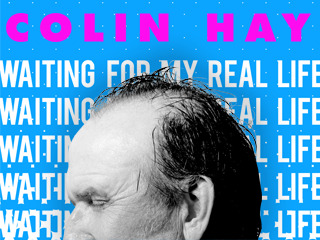 Colin Hay Waiting For My Real Life