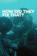 How Did They Fix That? S4:03
