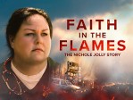 Faith in the Flames: The Nichole Jolly Story