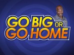 Go Big Or Go Home 106