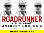 Roadrunner A Film About Anthony Bourdain