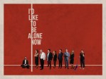 I'd Like To Be Alone Now