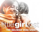 Little Girl Lost: The Delimar Vera Story