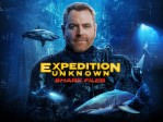Expedition Unknown: Shark Files S1:EU: Shark Files