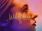 Wildflower The Documentary