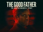 The Good Father: The Martin MacNeill Story