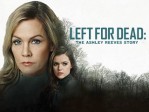 Left for Dead: The Ashley Reeves Story