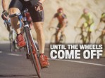 Until The Wheels Come Off