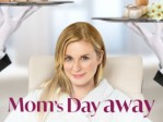 Moms Day Away