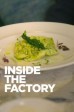 Inside the Factory S8:04
