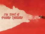 Wolf of Snow Hollow, The