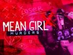 Mean Girl Murders S3:Queen of Clowns