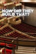 How Did They Build That? S3:09