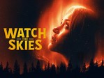Watch The Skies