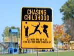 Chasing Childhood
