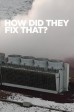 How Did They Fix That? S4:02