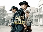 Catch The Bullet
