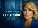 On The Case with Paula Zahn S28:A Nightmare