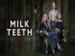 Milk Teeth