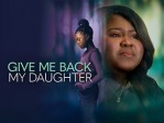Give Me Back My Daughter