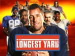 Longest Yard, The (2005)