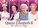 Queen Elizabeth II Her Glorious Reign
